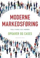 Moderne markedsføring - cases og opgaver af Poul K. Faarup, Ole E. Andersen, Marit J. Bruhn-Petersen Andersen og Lotte Smidt