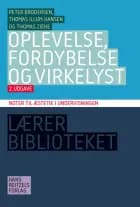 Oplevelse, fordybelse og virkelyst af Thomas Illum Hansen, Thomas Ziehe og Peter Brodersen
