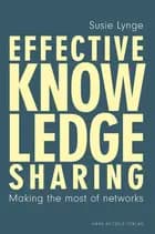 Effective Knowledge Sharing af Susie Agerbo Lynge
