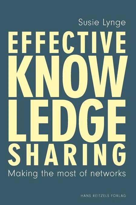 Effective Knowledge Sharing af Susie Agerbo Lynge