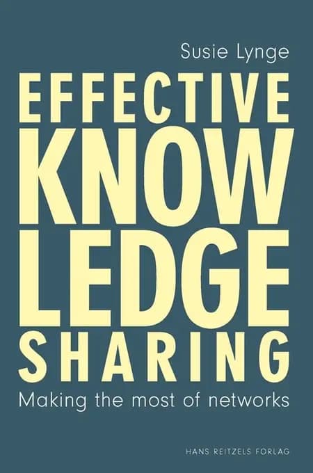 Effective Knowledge Sharing af Susie Agerbo Lynge