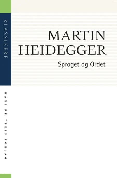 Sproget og Ordet af Martin Heidegger