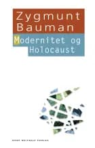 Modernitet og Holocaust af Zygmunt Bauman
