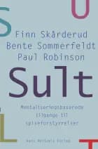 Sult af Finn Skårderud, Bente Sommerfeldt og Paul Robinson