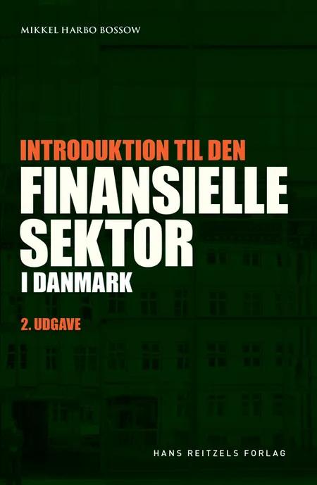 Introduktion til den finansielle sektor i Danmark af Mikkel Harbo Bossow