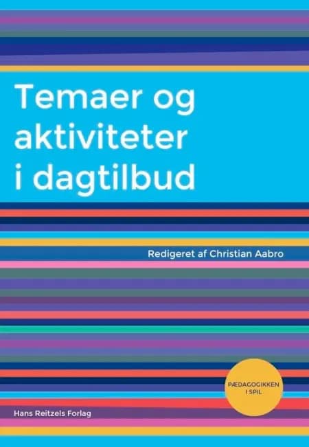 Temaer og aktiviteter i dagtilbud af Jan Jaap Rothuizen