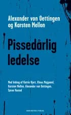 Pissedårlig ledelse af Klaus Majgaard, Alexander von Oettingen, Katrin Erna Hjort, Karsten Mellon og Søren Voxted