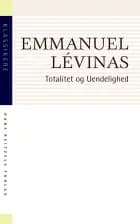 Totalitet og Uendelighed af Emmanuel Lévinas
