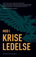 Mod i kriseledelse af Kurt Klaudi Klausen, Claus Elmholdt og Winni Johansen