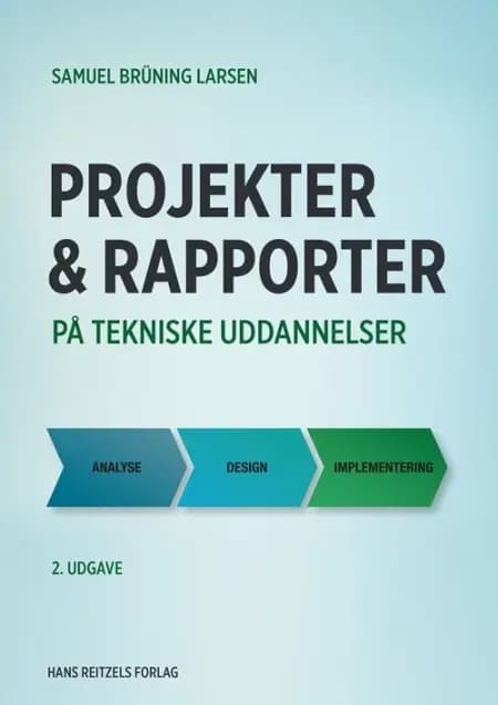 Projekter og rapporter på tekniske uddannelser af Samuel Brüning Larsen