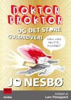 Doktor Proktor og det store guldrøveri (4) af Jo Nesbø