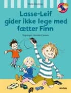 Lasse-Leif gider ikke lege med fætter Finn af Mette Finderup