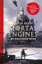 Mortal Engines 1: De rullende byer af Philip Reeve