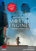 Mortal Engines 2: Forrædernes fest af Philip Reeve