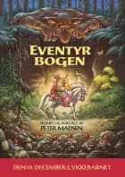 Eventyrbogen - den 19. december: Lykkebarnet af Peter Madsen