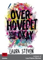 Overhovedet ikke okay (1) af Laura Steven