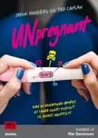 Unpregnant af Jenni Hendriks og Ted Caplan