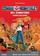 Zombie-hospitalet 2: De dødes verden af Nicole Boyle Rødtnes