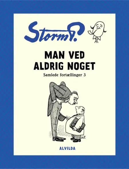Man ved aldrig noget og andre fortællinger af Storm P.