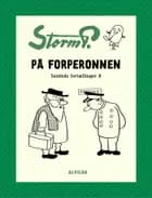 Storm P. - På forperronen og andre fortællinger af Robert Storm Petersen