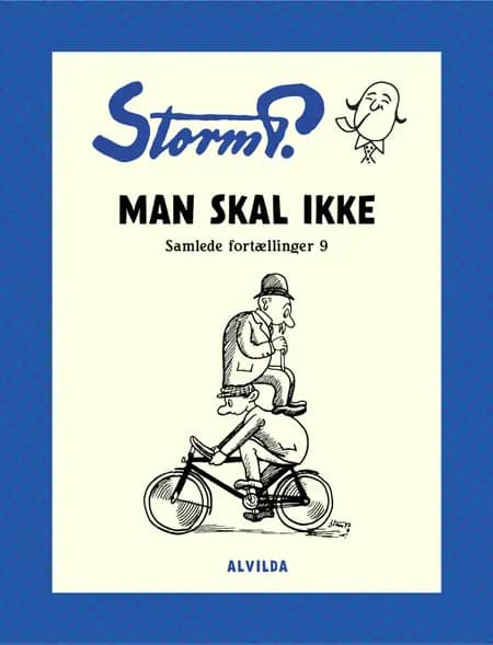 Man skal ikke og andre fortællinger af Storm P.