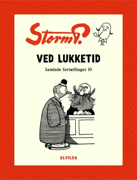 Ved lukketid og andre fortællinger af Storm P.
