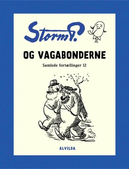 Og vagabonderne og andre fortællinger af Storm P.
