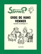 Storm P. - Grog og hans venner og andre fortællinger af Robert Storm Petersen