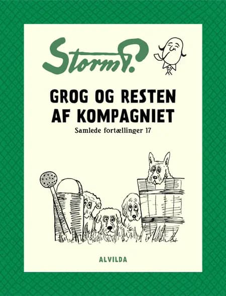 Storm P. - Grog og resten af kompagniet og andre fortællinger af Storm P.