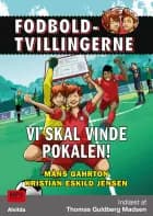 Fodboldtvillingerne: Vi skal vinde pokalen! (5) af Måns Gahrton