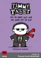 Timmy Taber 7: Det er først slut, når jeg siger, det er slut af Stephan Pastis