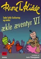 Søde Sally Sukkertop og andre ækle æventyr 6 af Rune T. Kidde