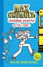Max Crumblys uheldige eventyr 1: Helten i skabet af Rachel Renée Russel