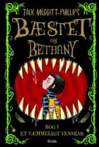 Bæstet og Bethany 1: Et væmmeligt venskab af Jack Meggitt-Phillips