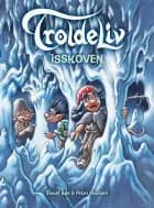 Troldeliv - Isskoven af Sissel Bøe og Peter Madsen