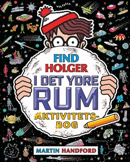 Find Holger - I det ydre rum - Aktivitetsbog af Martin Handford