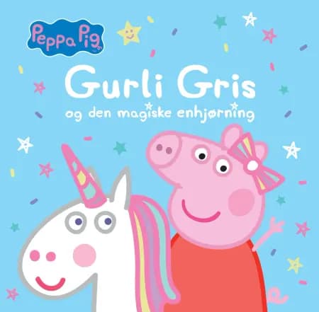 Gurli Gris og den magiske enhjørning af Gurli Gris
