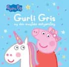 Gurli Gris og den magiske enhjørning af Gurli Gris