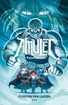 Amulet 6: Flugten fra Lucien af Kazu Kibuishi