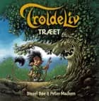 Troldeliv - Træet (Den lille serie)