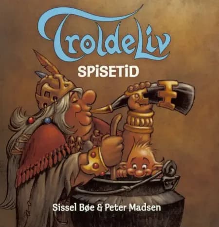 Troldeliv - Spisetid (Den lille serie) af Sissel Bøe
