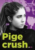 Pigecrush (SPOT-serien) af Bjarke Schjødt Larsen