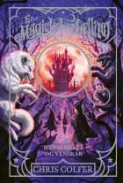 En magisk fortælling 2: Heksekraft og venskab af Chris Colfer