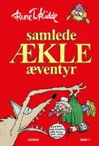 Samlede ækle æventyr - bind 1 af Rune T. Kidde