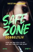 Safe Zone: Dobbeltliv (SPOT+) af Kristina Aamand