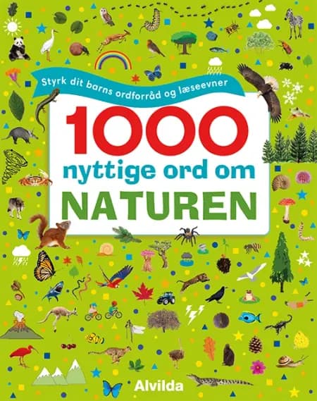 1000 nyttige ord om naturen - Styrk dit barns ordforråd og læseevner af undefined