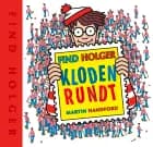 Find Holger - Kloden rundt af Martin Handford
