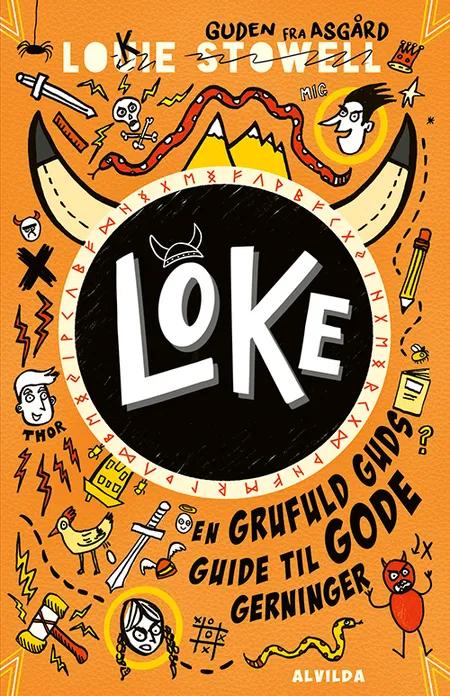 Loke 1: En grufuld guds guide til gode gerninger af Louie Stowell