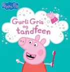 Gurli Gris og tandfeen af Gurli Gris