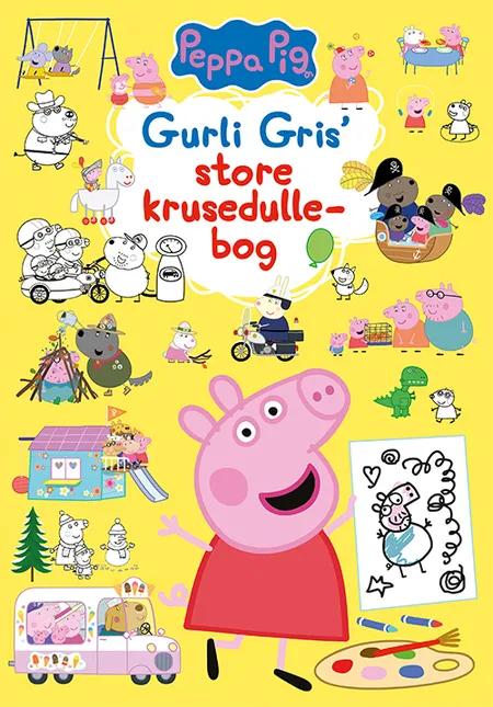 Peppa Pig - Gurli Gris’ store krusedullebog 
